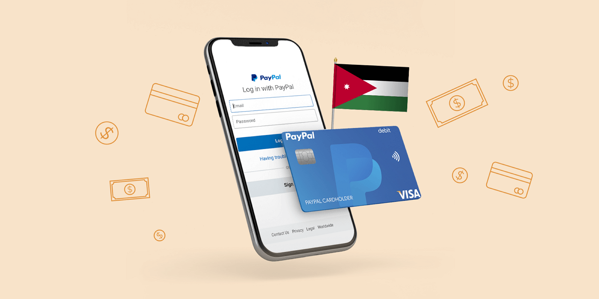 دليلك الشامل لعمل حساب باي بال PayPal – الأردن