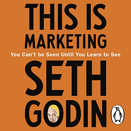 This is Marketing: You Can't Be Seen Until You Learn to See